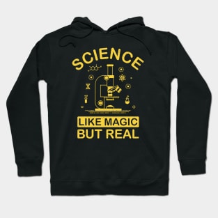 Science Like Magic But Real Hoodie